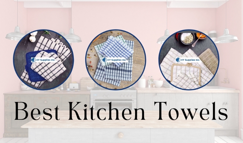Best kitchen towels for removing tough stains and grease